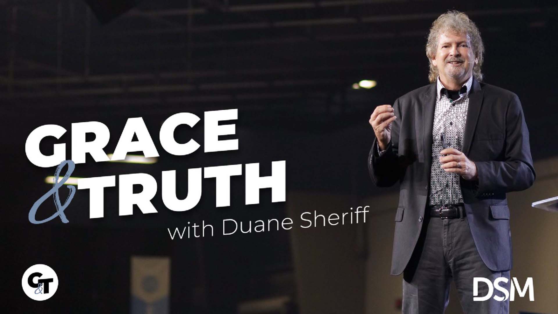 Grace & Truth with Duane Sheriff