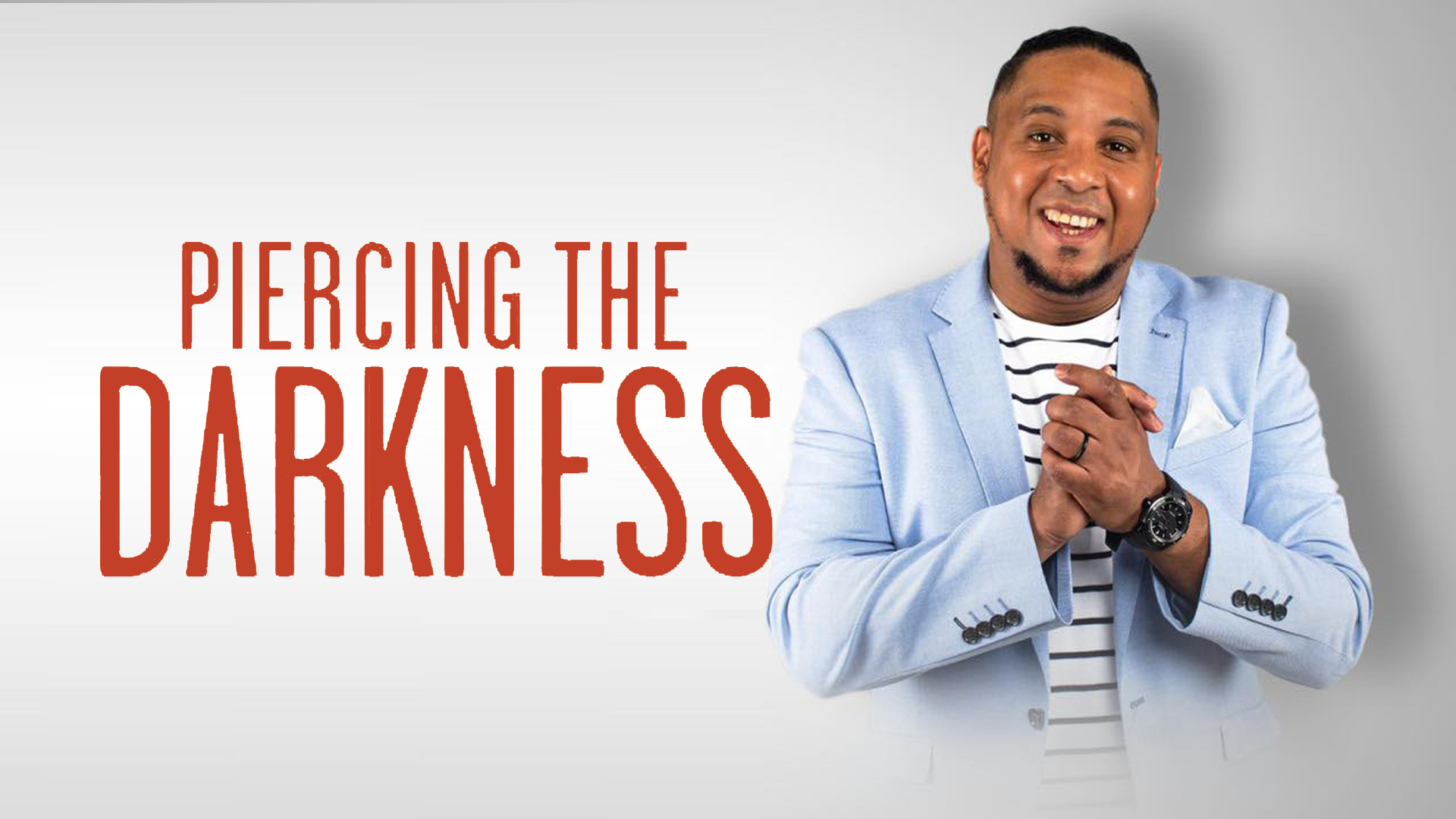 Piercing The Darkness